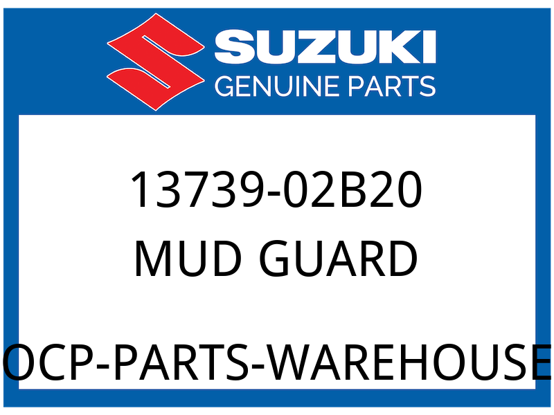Suzuki OEM Part 13739-02B20 MUD GUARD,B