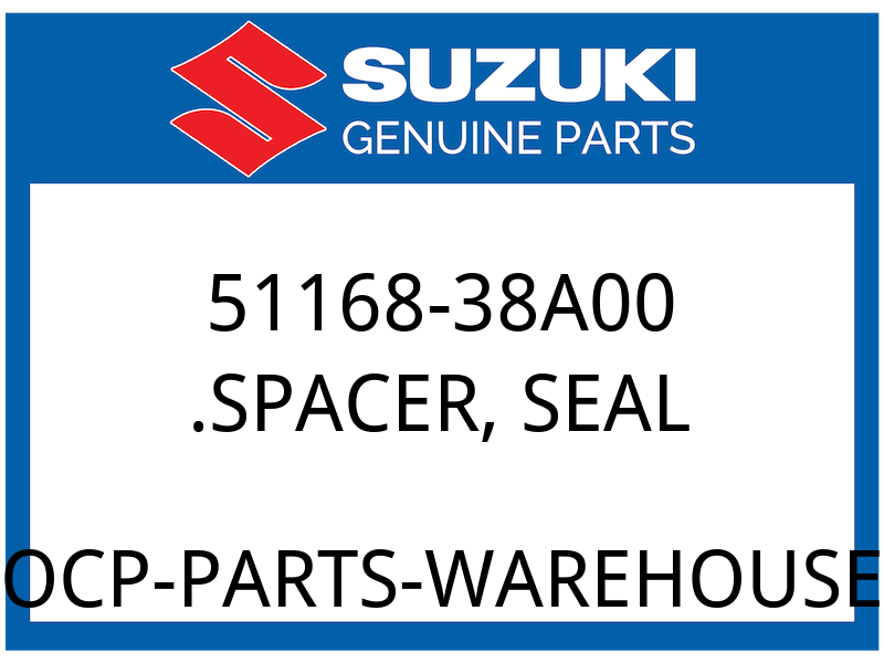 Suzuki OEM Part 51168-38A00 SPACER, SEAL