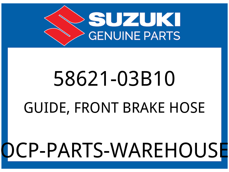 Suzuki OEM Part 58621-03B10 GUIDE, FRONT BRAKE HOSE