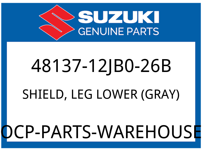 Suzuki OEM Part 48137-12JB0-26B SHIELD, LEG LOWER (GRAY)