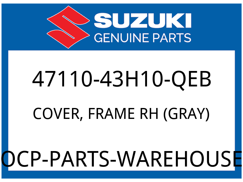 Suzuki OEM Part 47110-43H10-QEB COVER