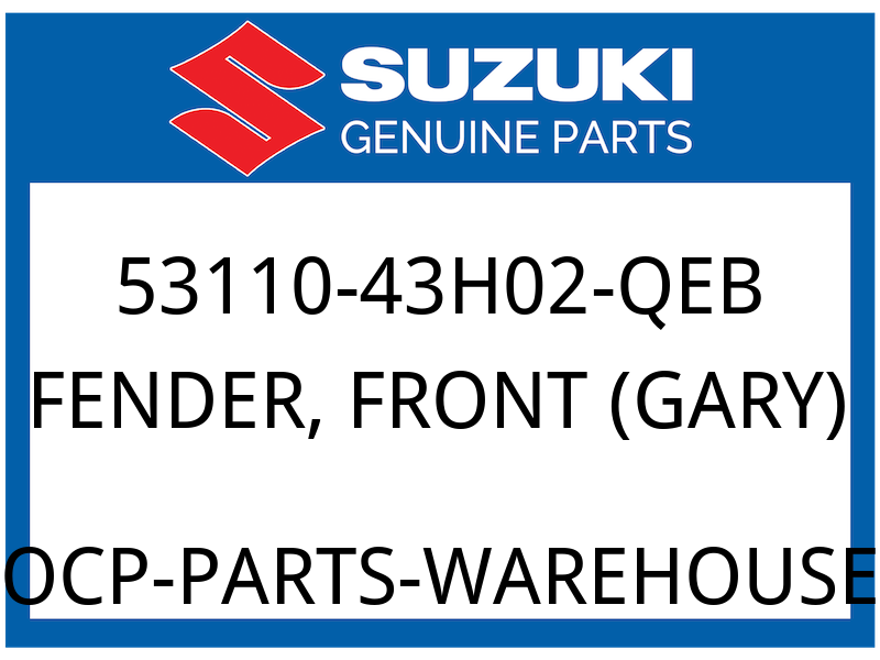 Suzuki OEM Part 53110-43H02-QEB FENDER