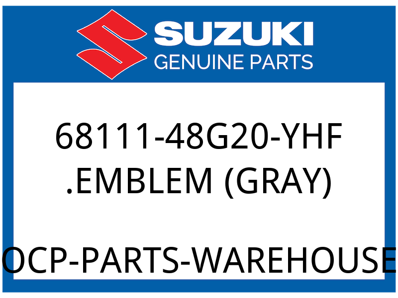 Suzuki OEM Part 68111-48G20-YHF .EMBLEM (GRAY)