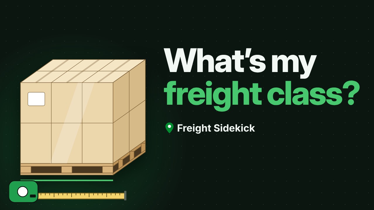 What's my freight class? A pallet of boxes and a tape measure.