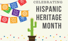 A green cactus stands in a pot surrounded by colorful triangle decorations. Above, festive papel picado designs in various colors hang. Text reads: "CELEBRATING HISPANIC HERITAGE MONTH."