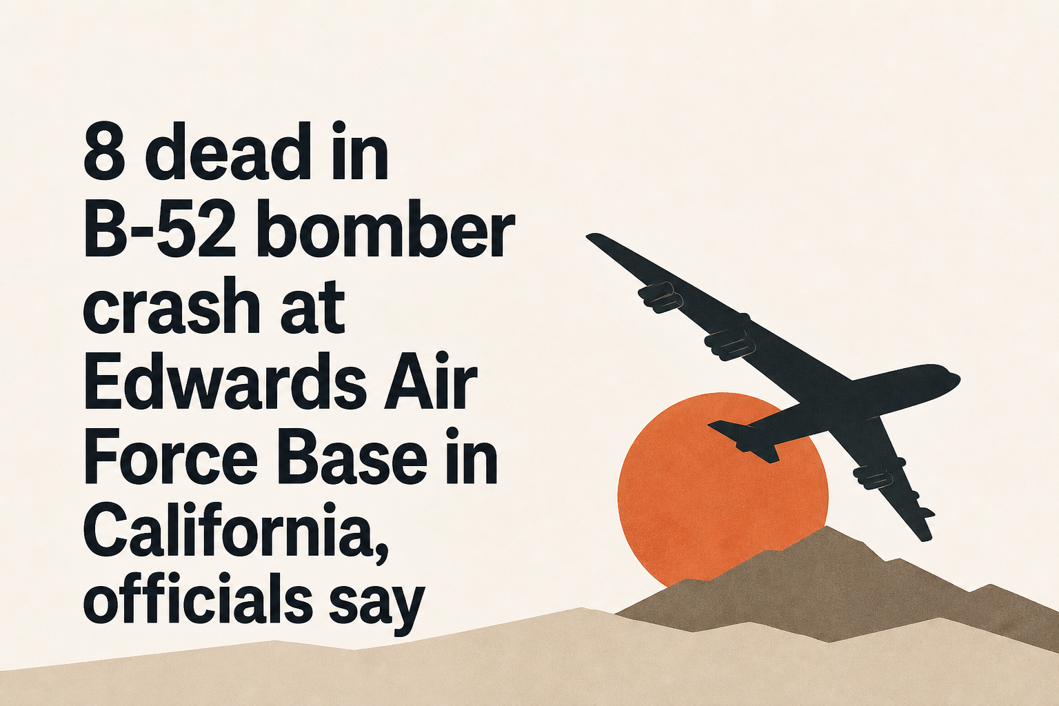 8 dead in B-52 bomber crash at Edwards Air Force Base in California, officials say