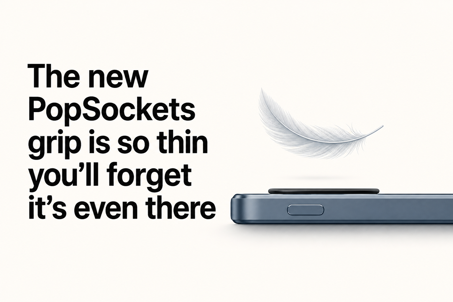 The new PopSockets grip is so thin you’ll forget it’s even there