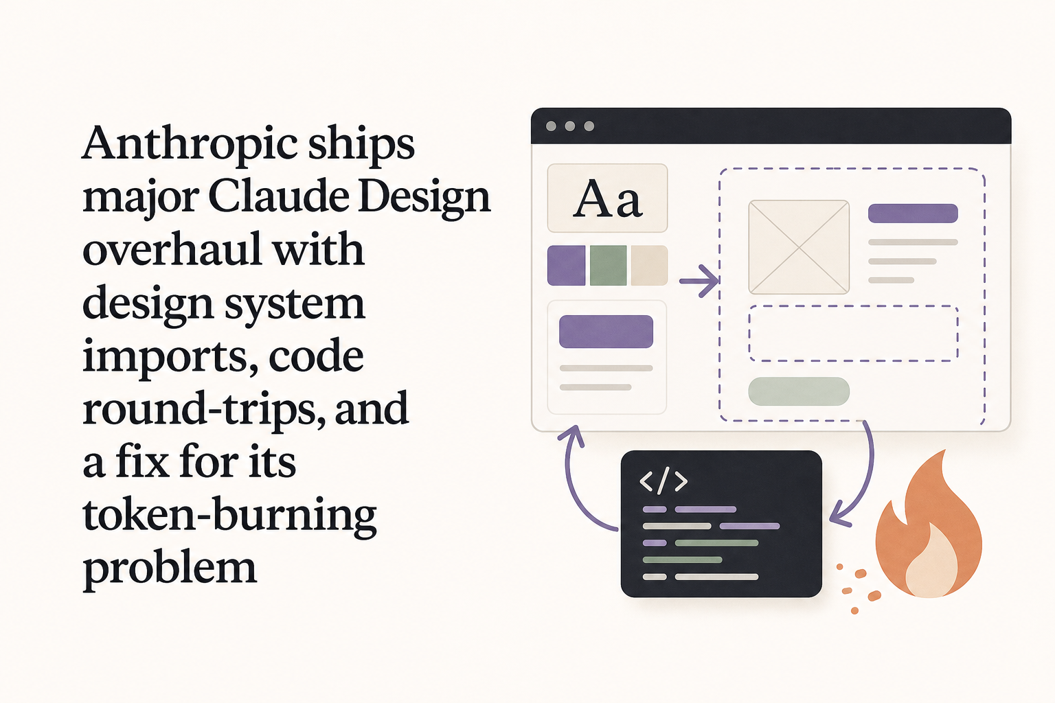 Anthropic ships major Claude Design overhaul with design system imports, code round-trips, and a fix for its token-burning problem
