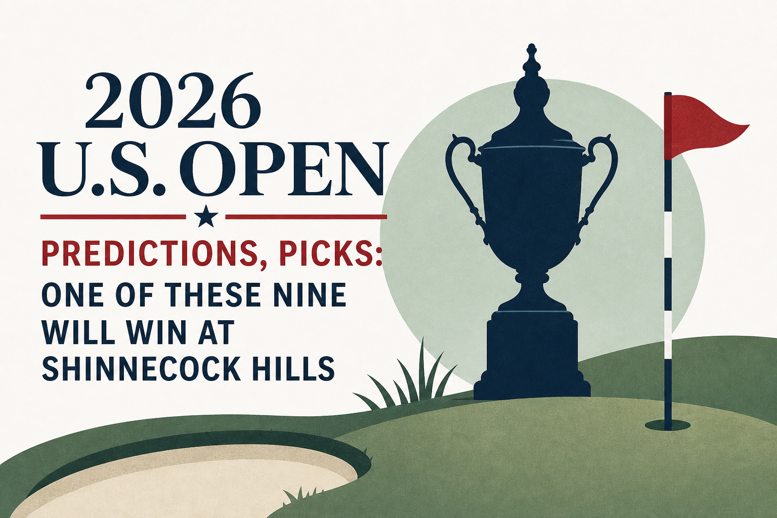 2026 U.S. Open predictions, picks: One of these nine will win at Shinnecock Hills