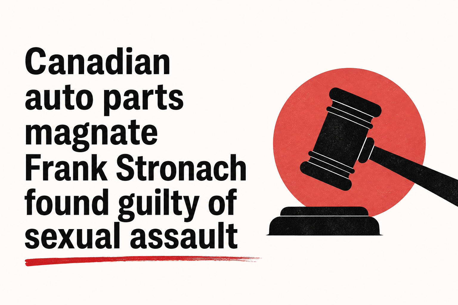 Canadian auto parts magnate Frank Stronach found guilty of sexual assault