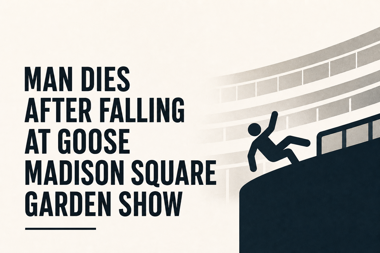 Man Dies After Falling at Goose Madison Square Garden Show