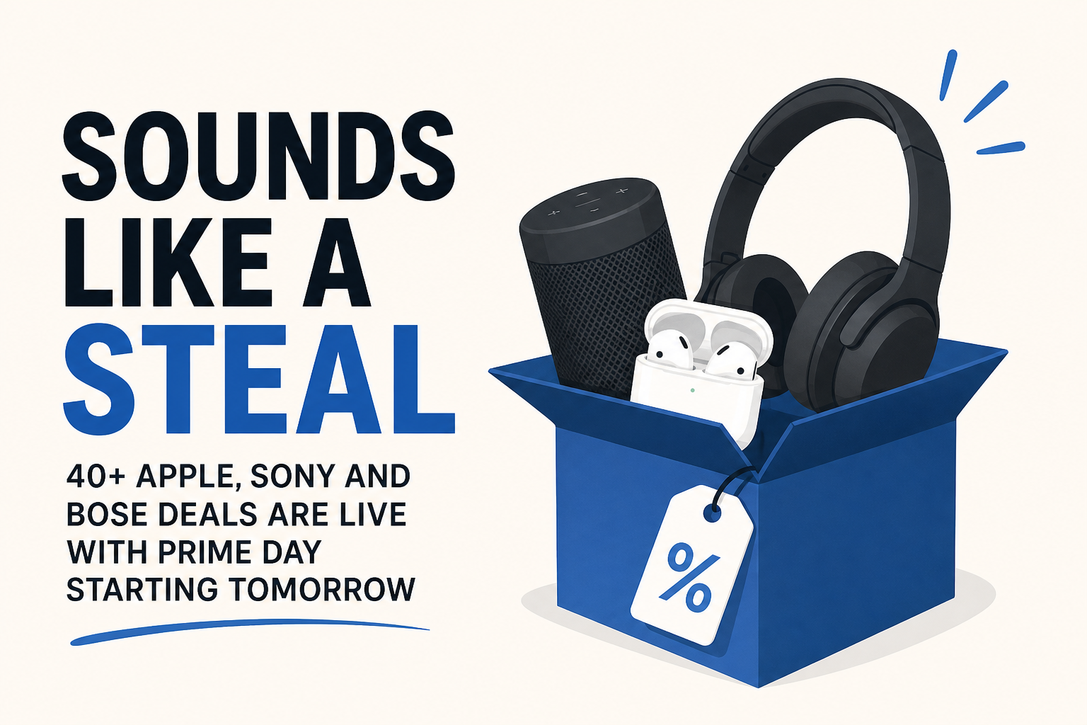 Sounds Like a Steal: 40+ Apple, Sony and Bose Deals Are Live With Prime Day Starting Tomorrow