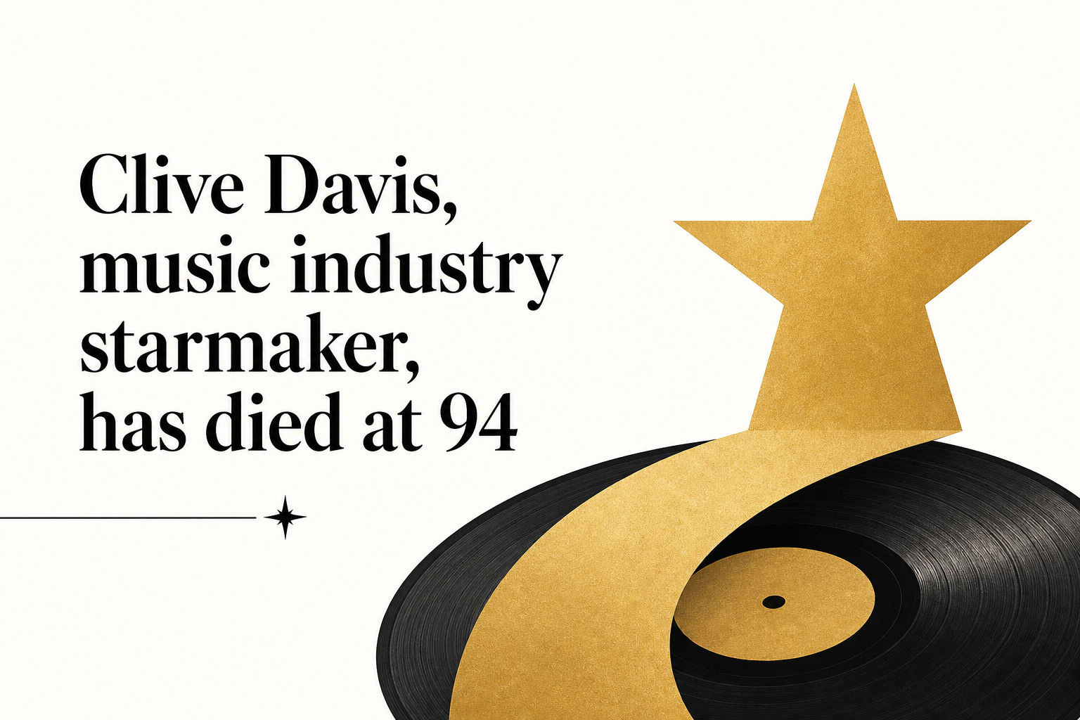 Clive Davis, music industry starmaker, has died at 94