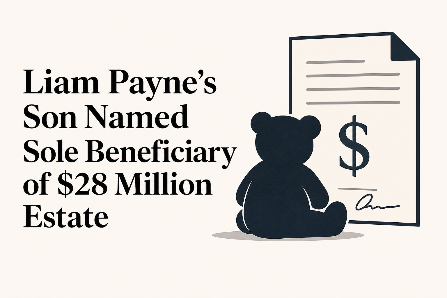 Liam Payne's Son Named Sole Beneficiary of $28 Million Estate