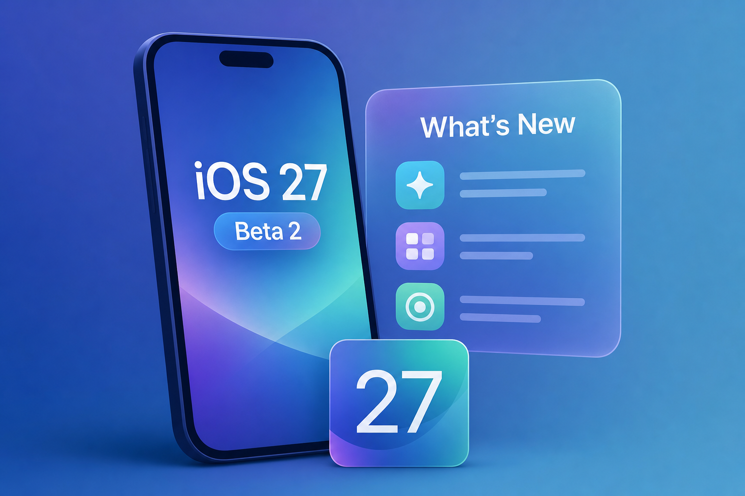 iOS 27 Beta 2 Is Out Now, Here's What's New