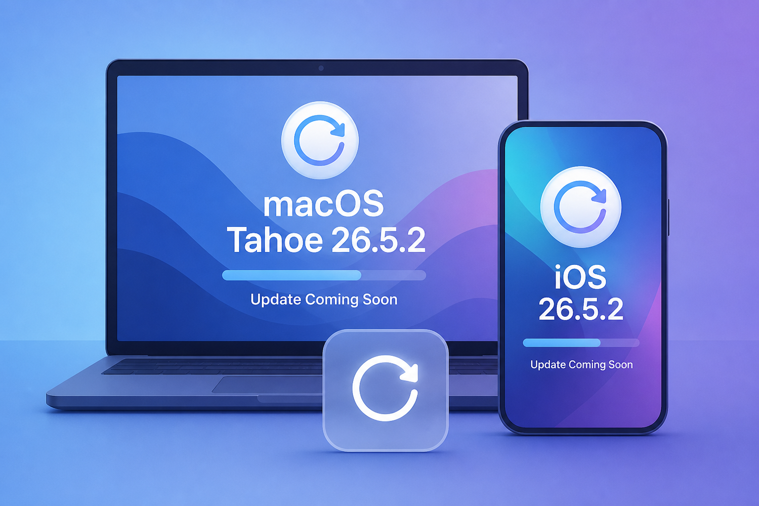 macOS Tahoe 26.5.2 and iOS 26.5.2 Updates Coming Soon