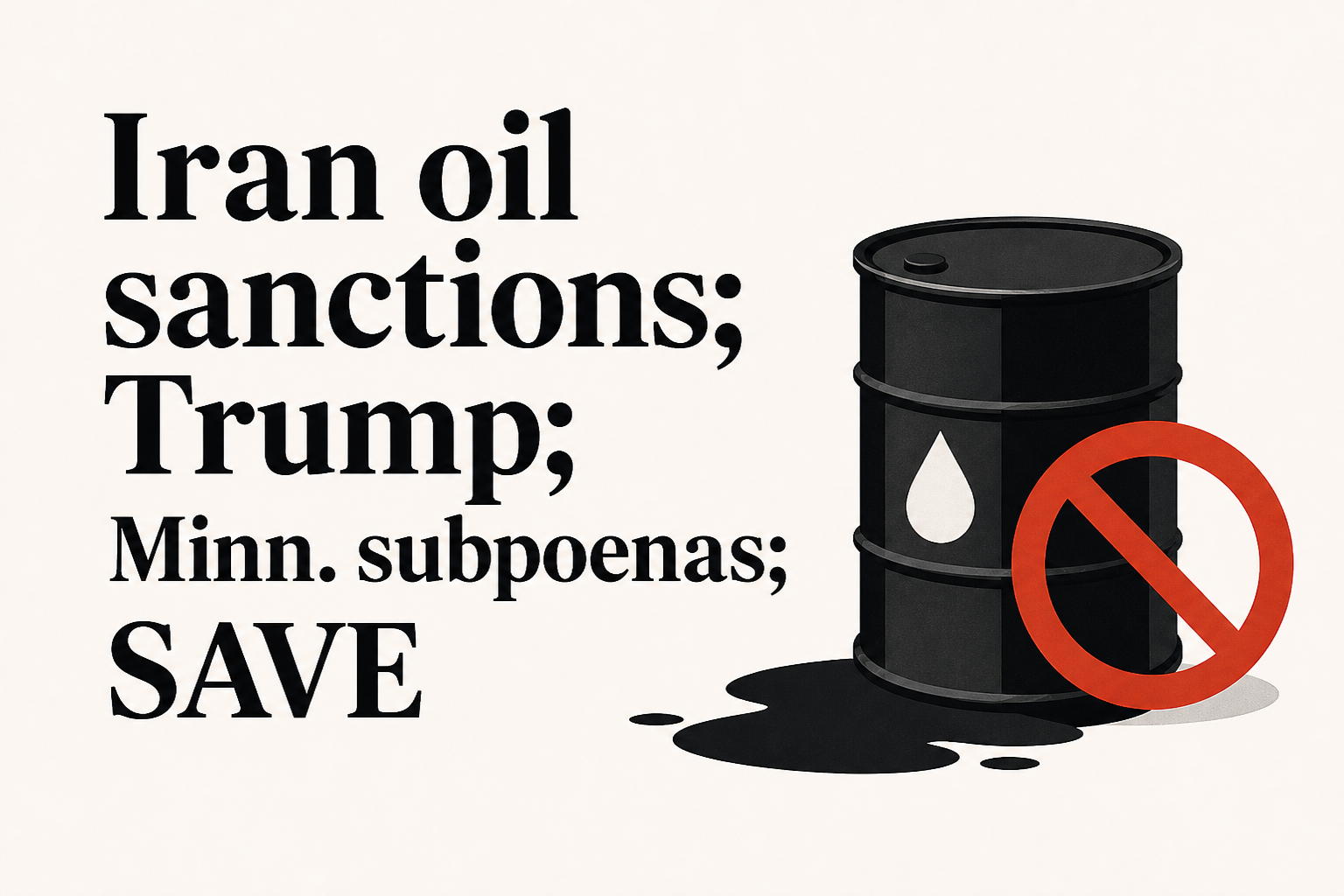 Iran oil sanctions; Trump; Minn. subpoenas; SAVE : NPR