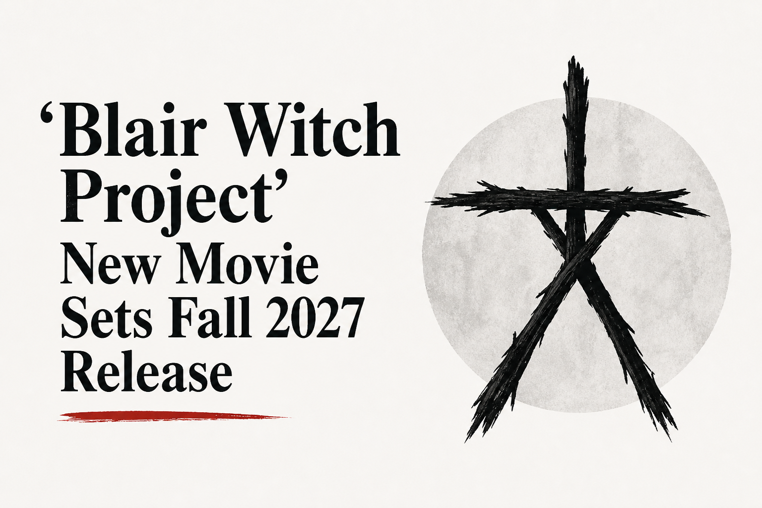 'Blair Witch Project' New Movie Sets Fall 2027 Release