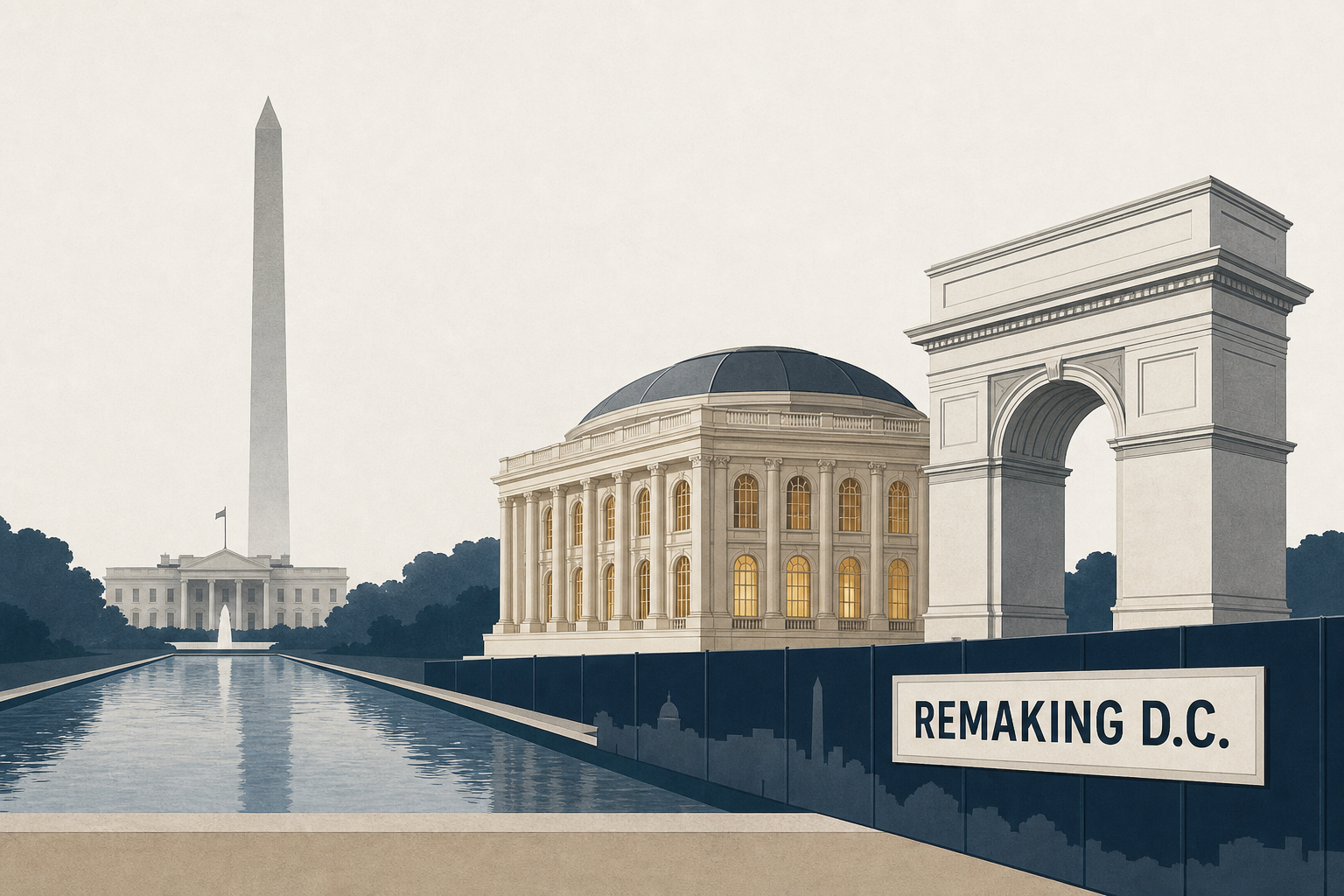 Reflecting Pool renovation, a massive White House ballroom and a triumphal arch: Here's how Trump is remaking D.C.