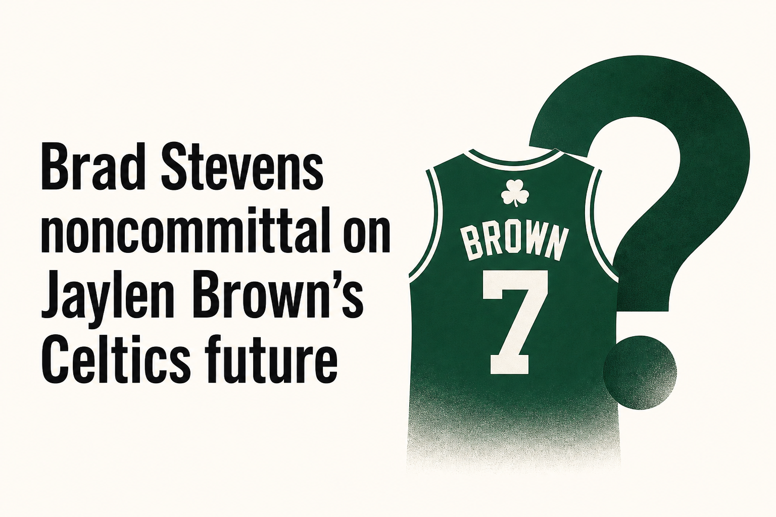 Brad Stevens noncommittal on Jaylen Brown's Celtics future