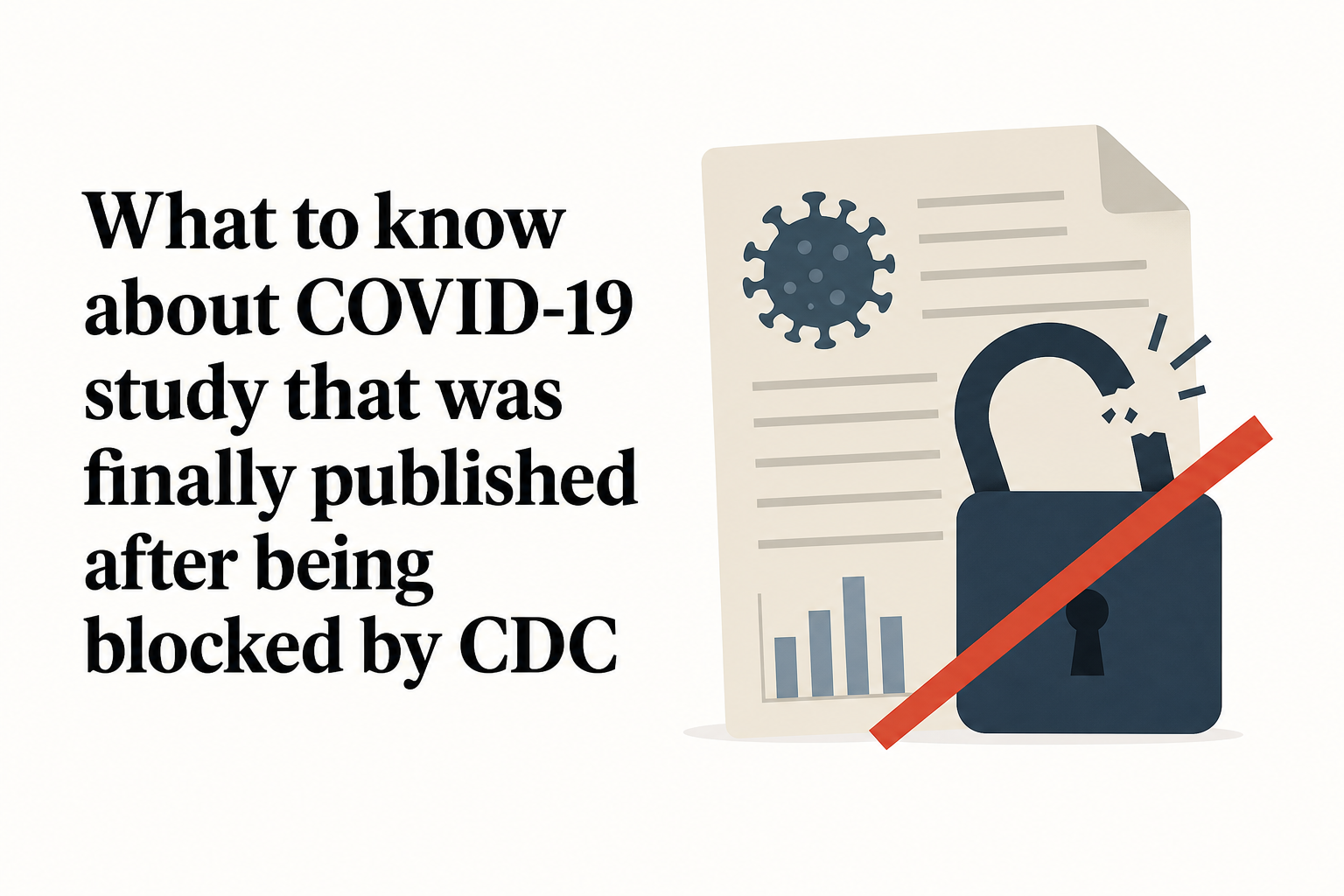 What to know about COVID-19 study that was finally published after being blocked by CDC