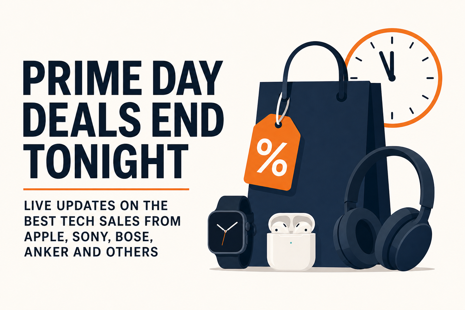 Prime Day deals end tonight: Live updates on the best tech sales from Apple, Sony, Bose, Anker and others