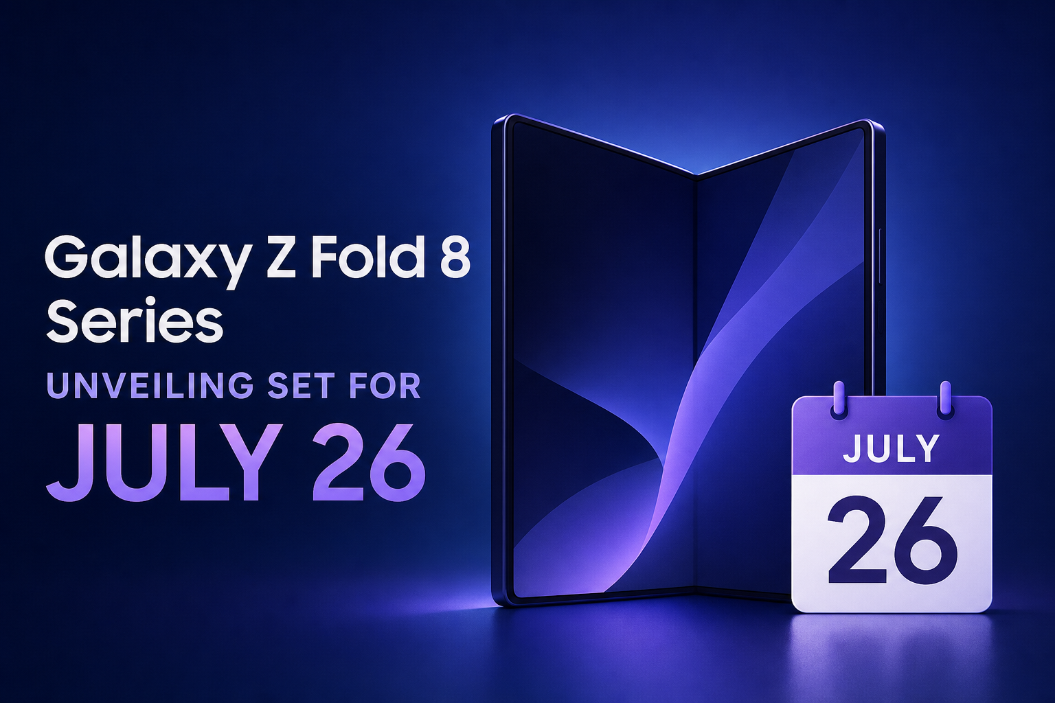 Samsung Galaxy Z Fold 8 Series Unveiling Set for July 26