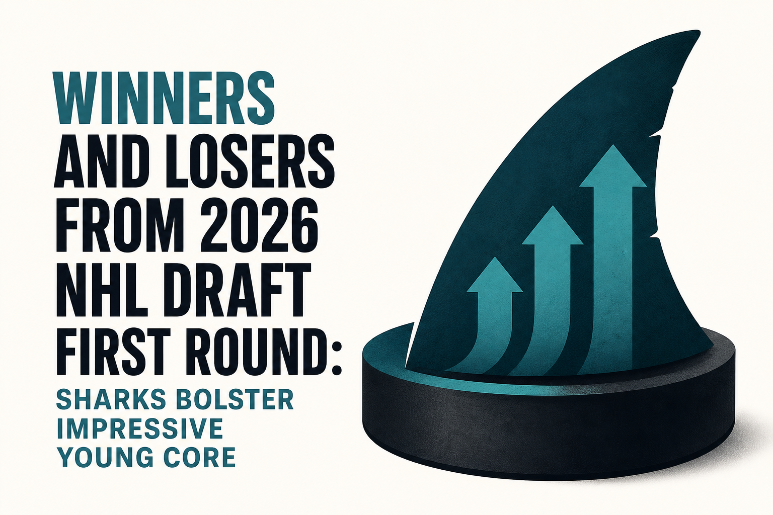 Winners and losers from 2026 NHL Draft first round: Sharks bolster impressive young core