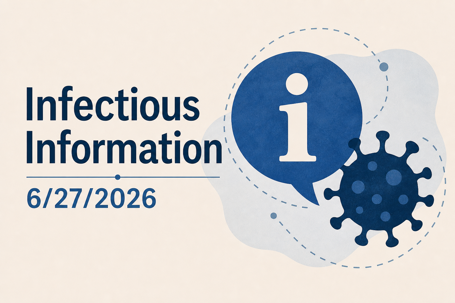 Infectious Information 6/27/2026