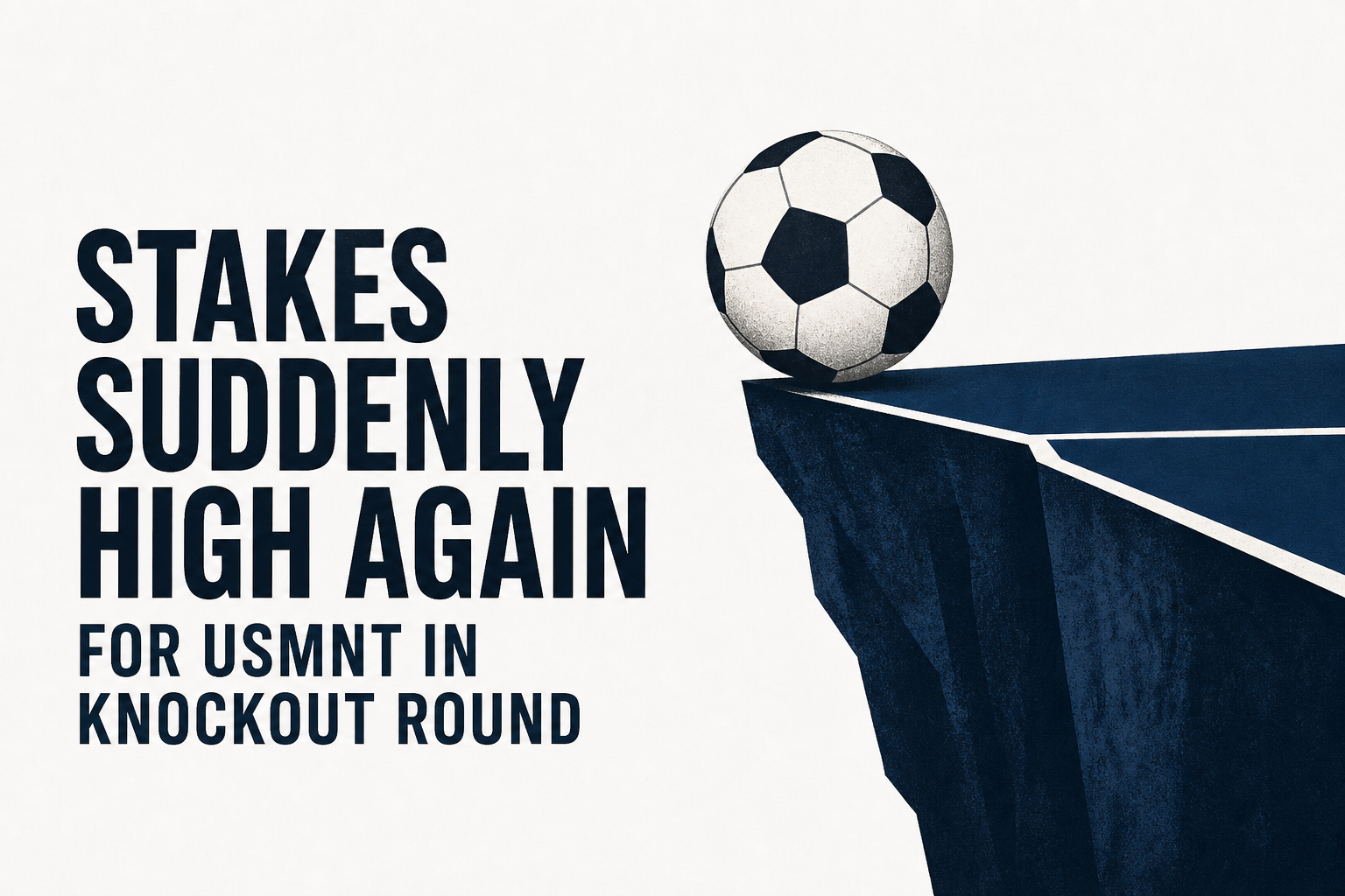 Stakes suddenly high again for USMNT in knockout round