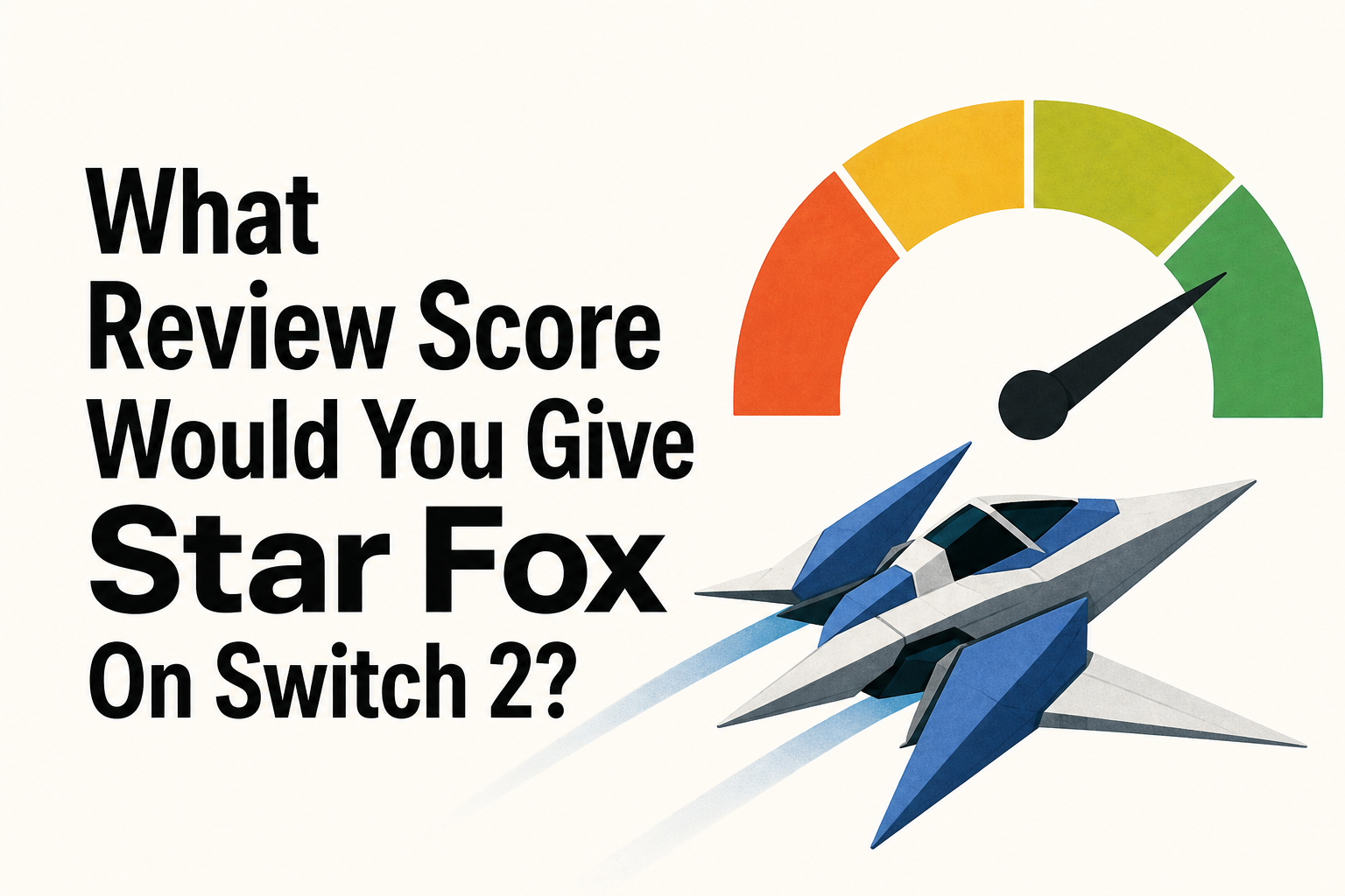 What Review Score Would You Give Star Fox On Switch 2?