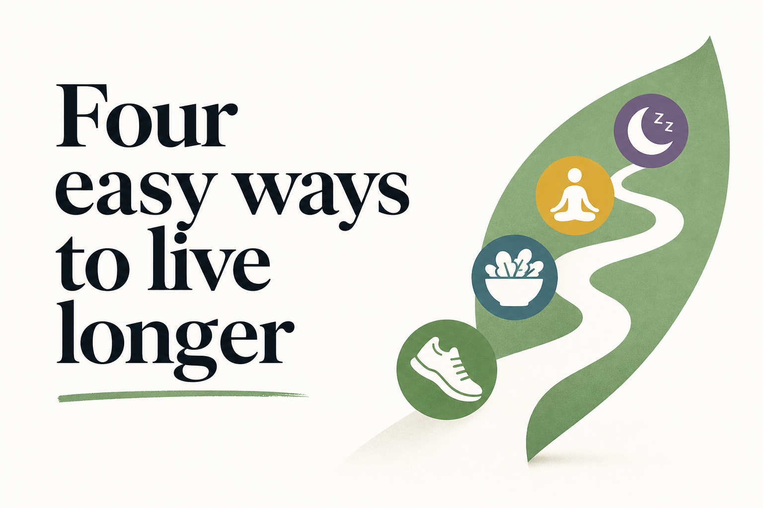 Four easy ways to live longer