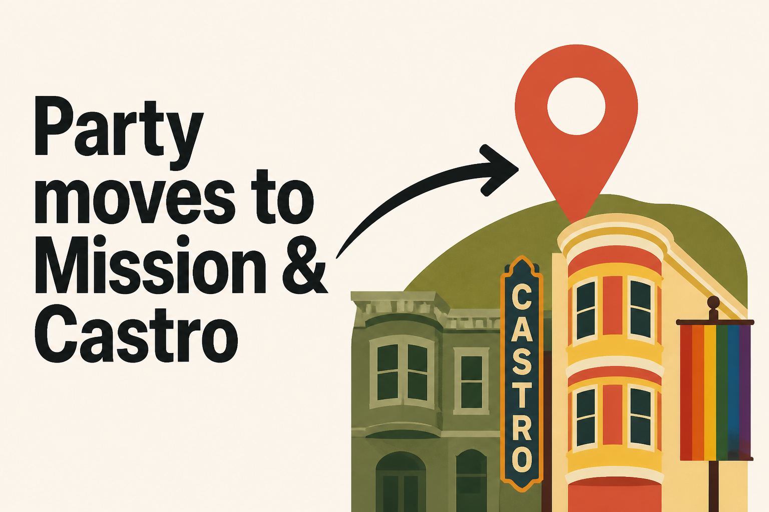 Party moves to Mission & Castro