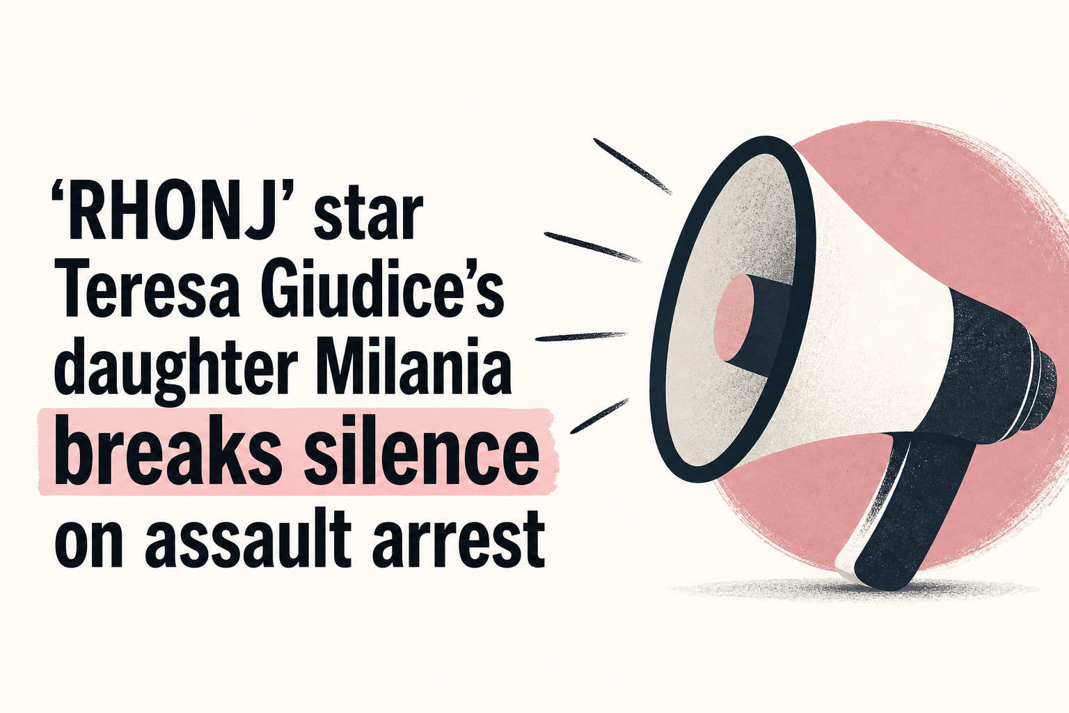 'RHONJ' star Teresa Giudice's daughter Milania breaks silence on assault arrest