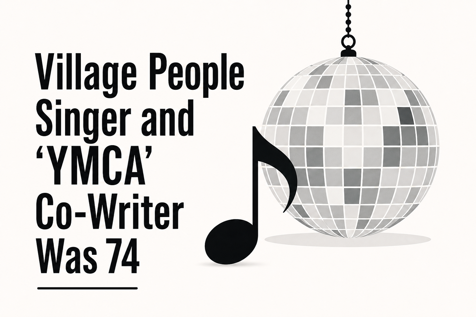 Village People Singer and 'YMCA' Co-Writer Was 74
