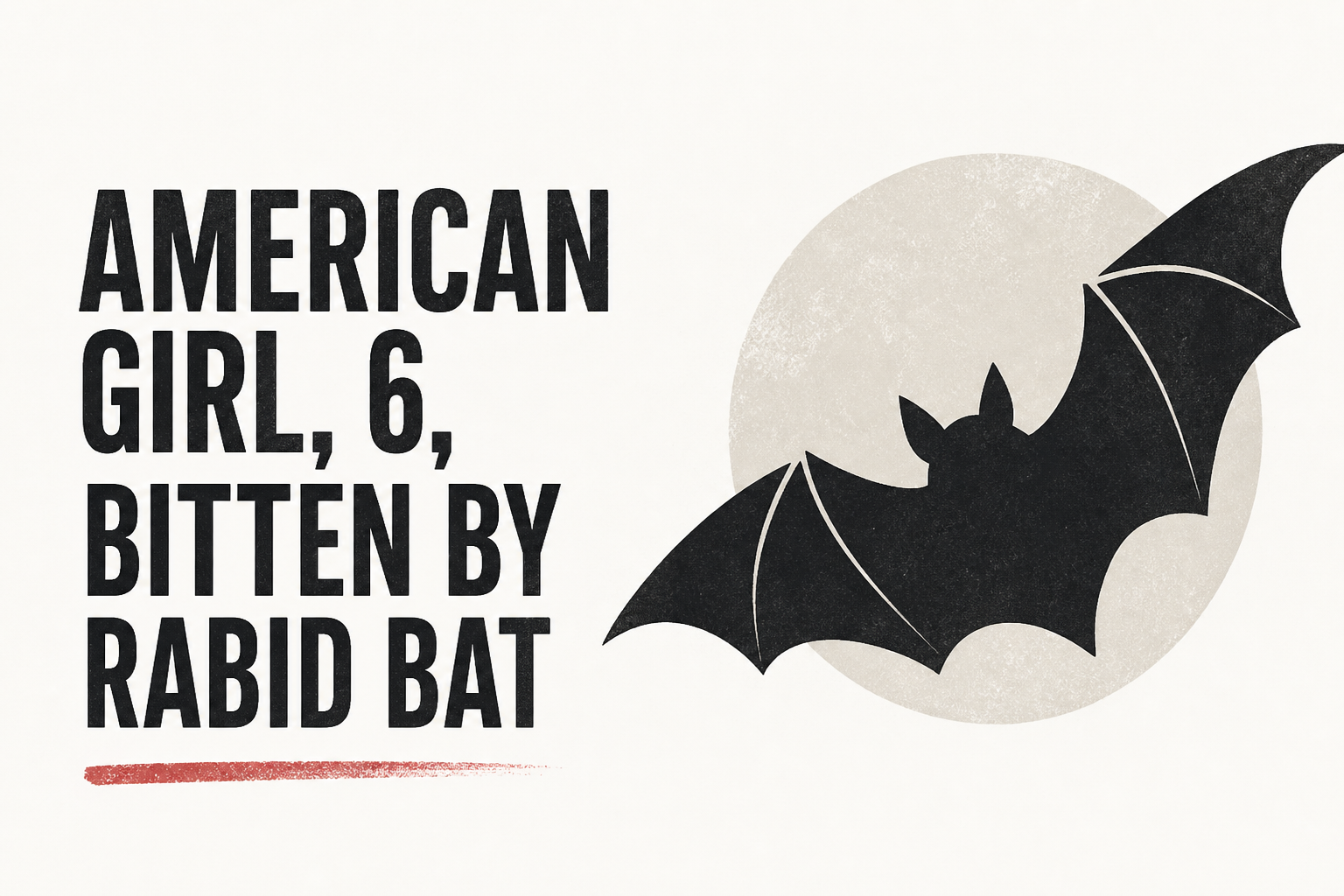 American Girl, 6, Bitten by Rabid Bat
