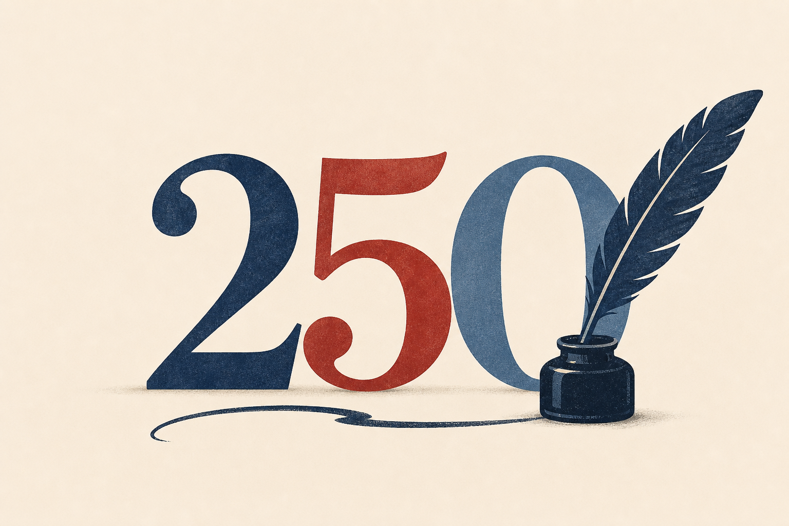 Some Passing Thoughts About 250 Years