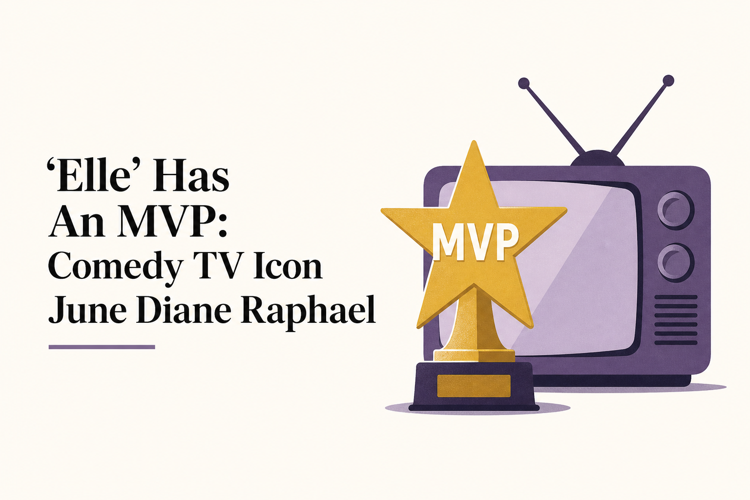 ‘Elle’ Has An MVP: Comedy TV Icon June Diane Raphael