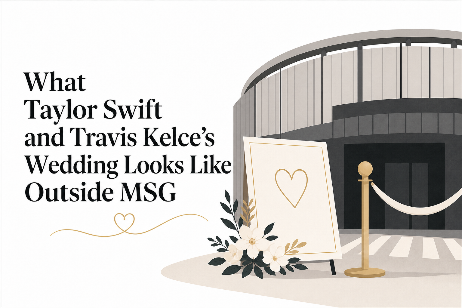 What Taylor Swift and Travis Kelce's Wedding Looks Like Outside MSG
