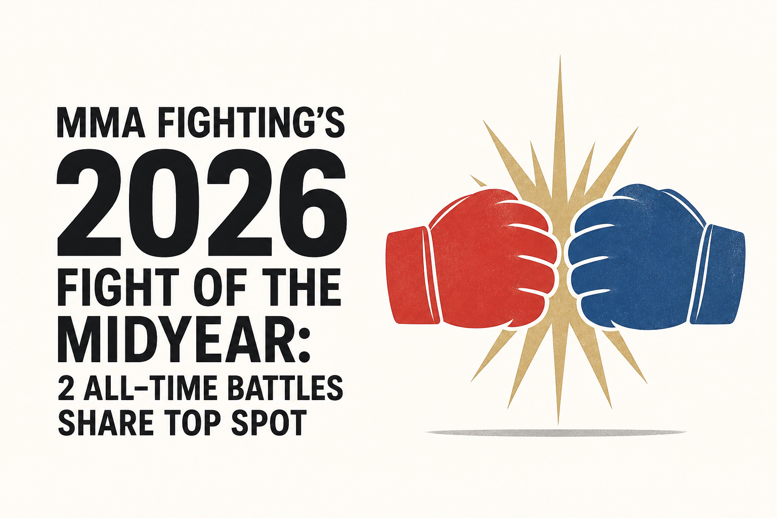 MMA Fighting’s 2026 Fight of the Midyear: 2 all-time battles share top spot