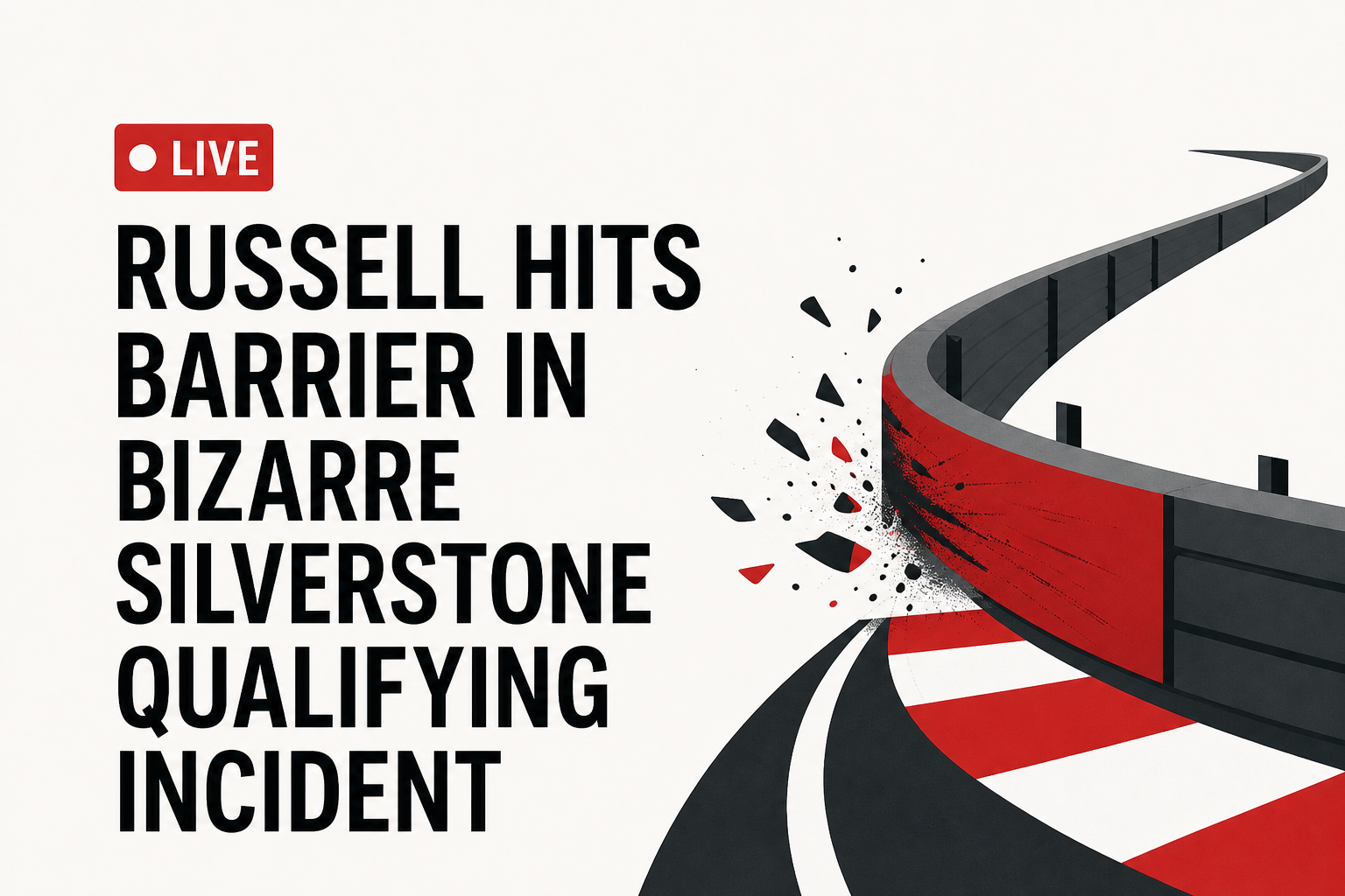 LIVE: Russell hits barrier in bizarre Silverstone qualifying incident