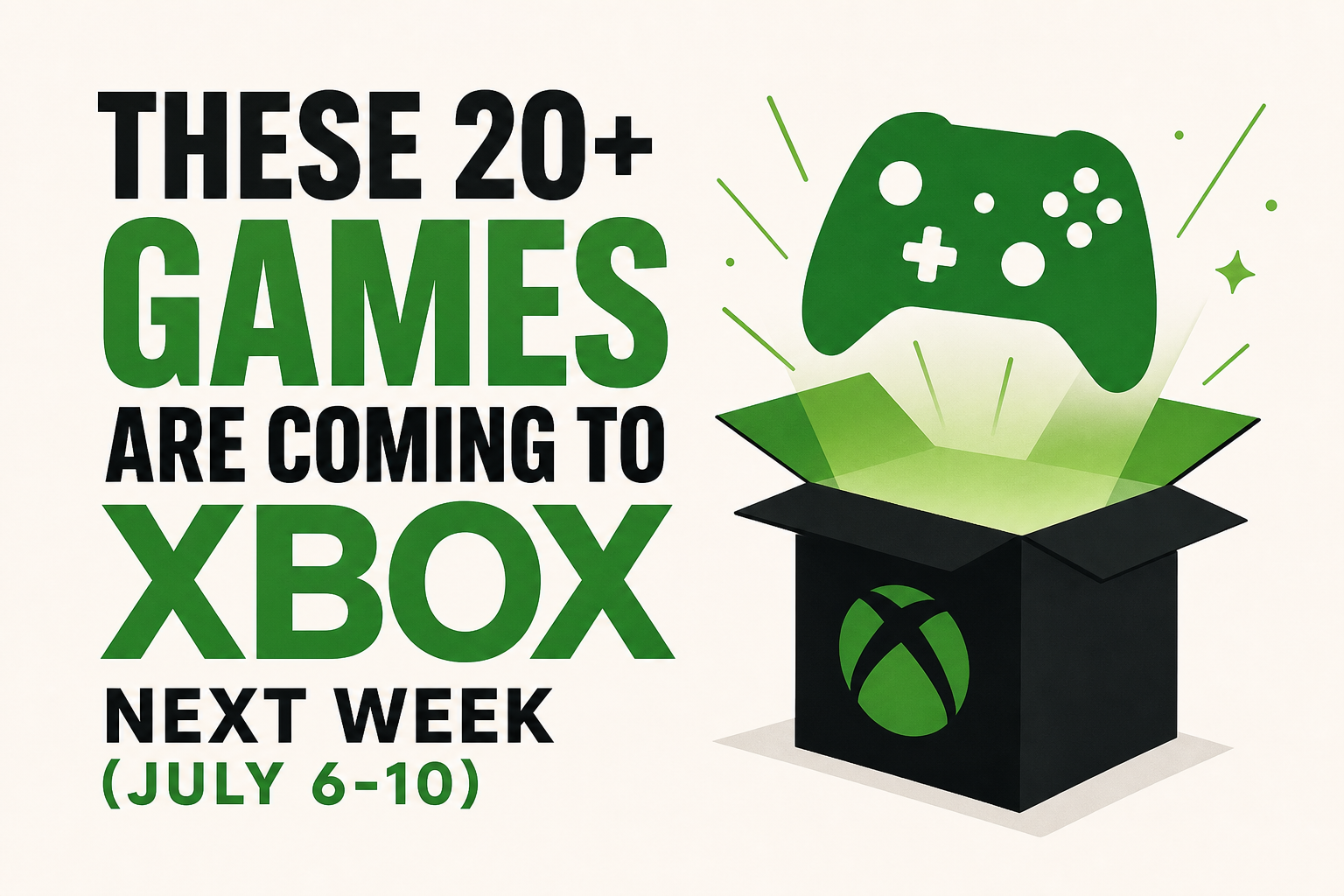 These 20+ Games Are Coming To Xbox Next Week (July 6-10)