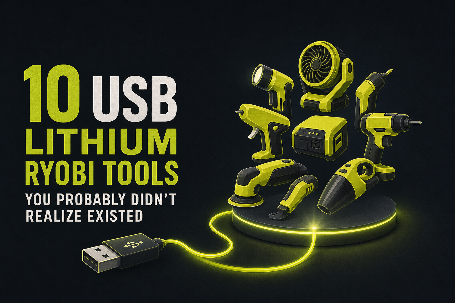 10 USB Lithium Ryobi Tools You Probably Didn't Realize Existed