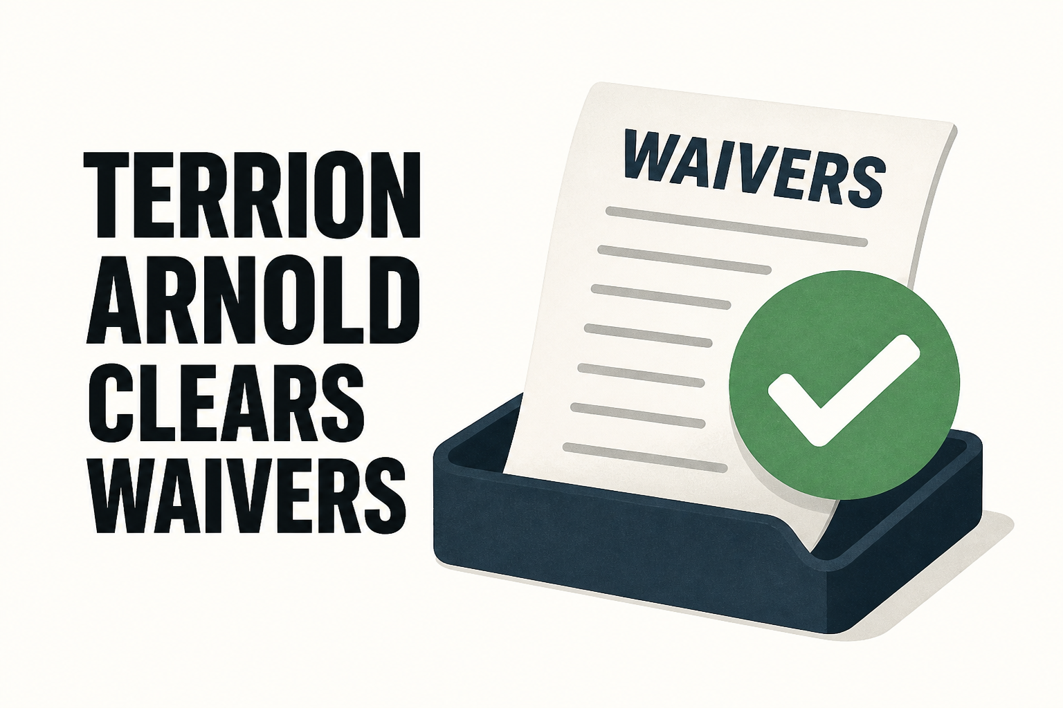 Terrion Arnold clears waivers