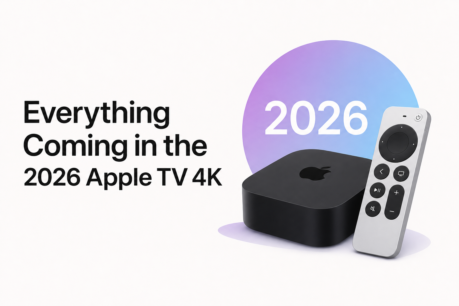 Everything Coming in the 2026 Apple TV 4K
