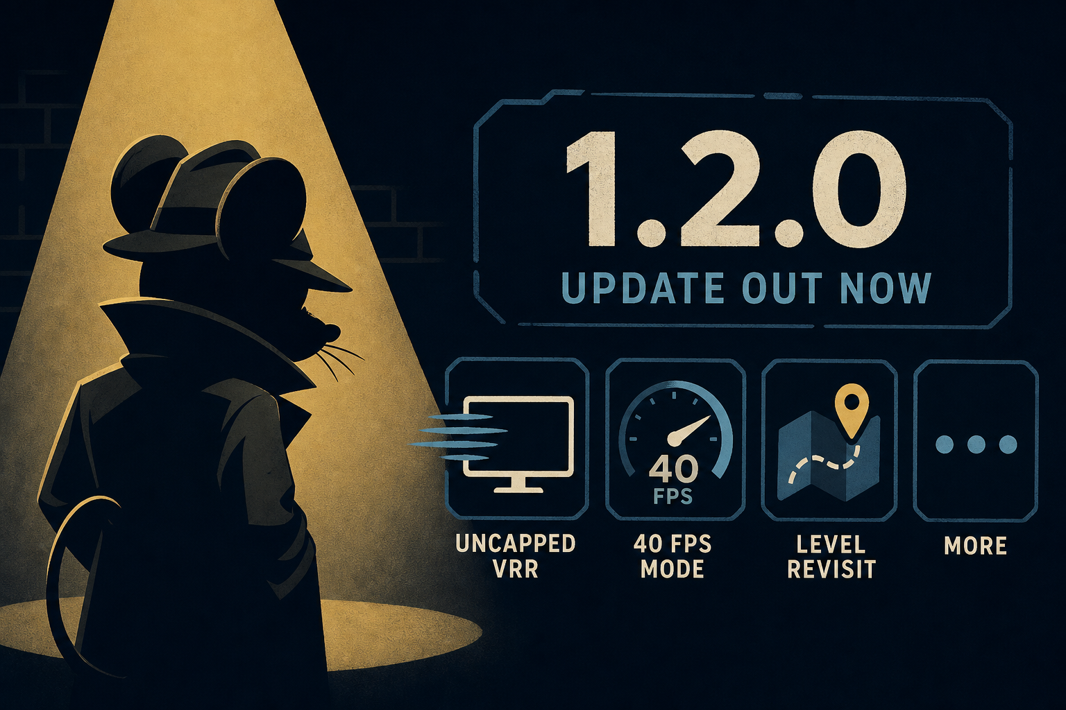 Mouse: P.I. for Hire 1.2.0 update out now, patch notes - uncapped VRR, 40 FPS mode, Level Revisit, more