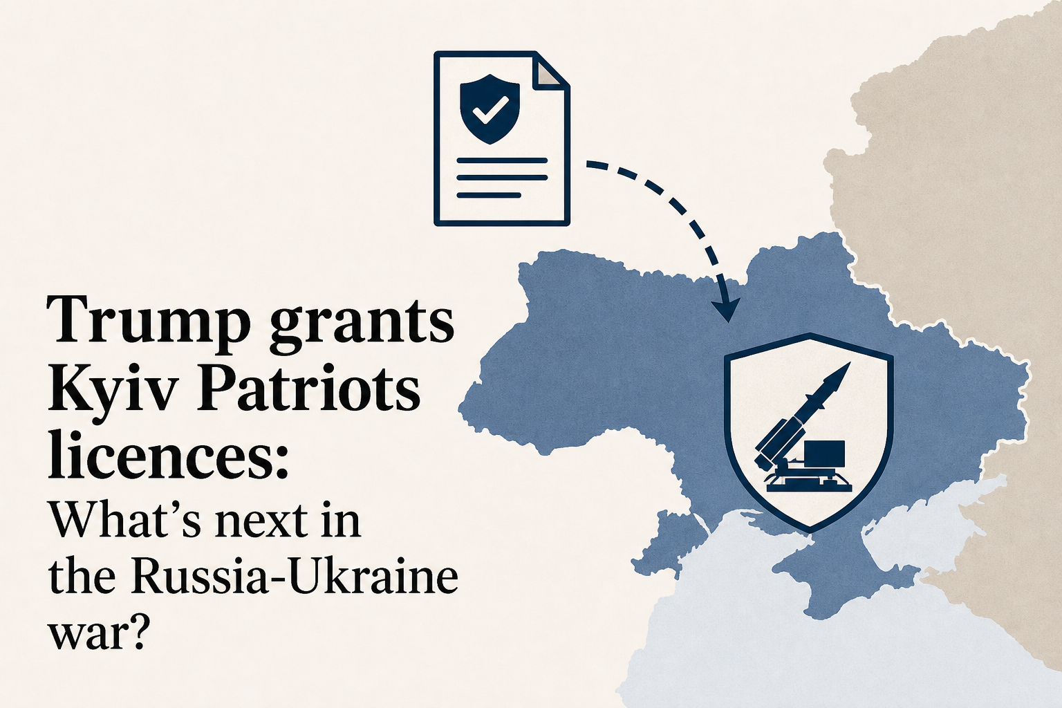 Trump grants Kyiv Patriots licences: What’s next in the Russia-Ukraine war?
