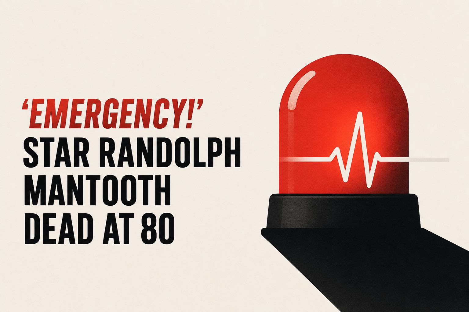 'Emergency!' Star Randolph Mantooth Dead at 80