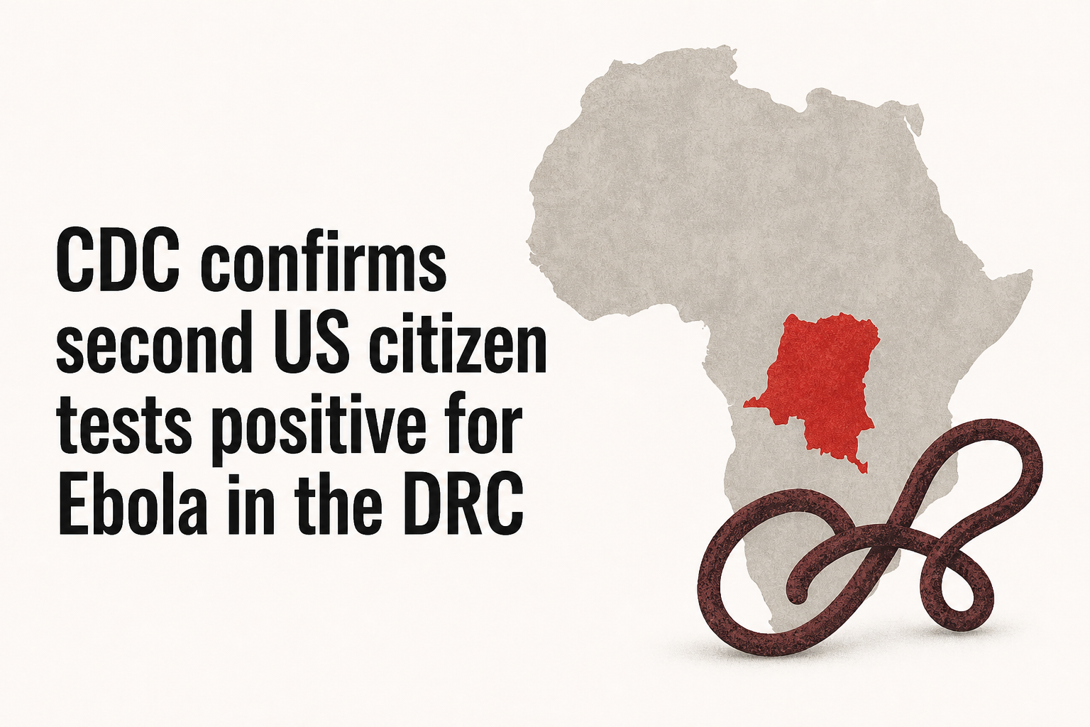 CDC confirms second US citizen tests positive for Ebola in the DRC
