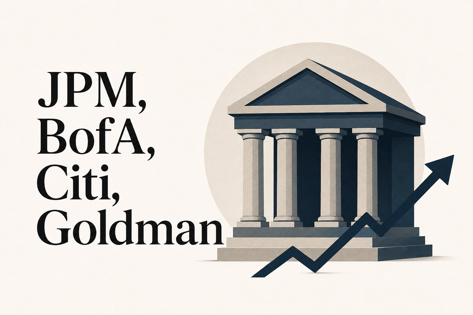 JPM, BofA, Citi, Goldman